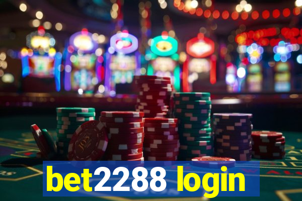 bet2288 login